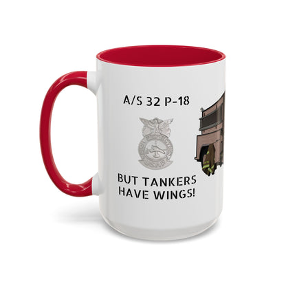 A/S 32 P-18 Tanker “But Tankers Have Wings” Coffee Mug by Island Vibes For Life