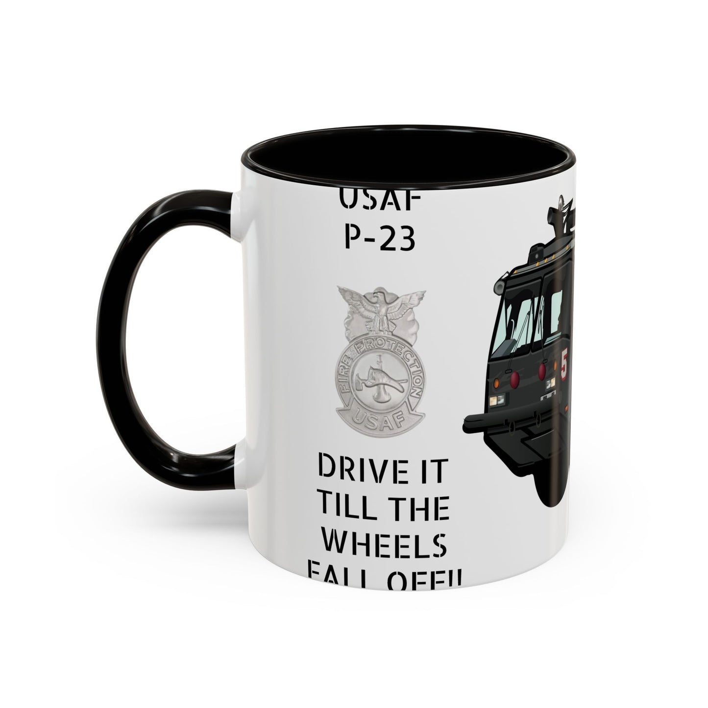 A/S 32 P-23 “Drive It Till the Wheels Fall Off” Crash Fire Rescue Coffee Mug by Island Vibes For Life