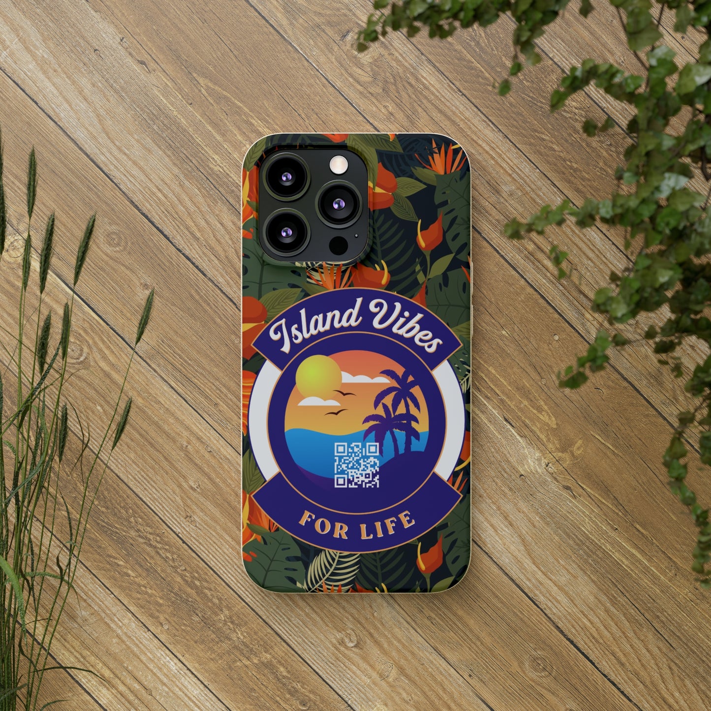 Island Vibes For Life Eco Biodegradable Phone Cases