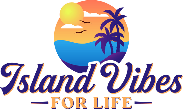 Island Vibes For Life